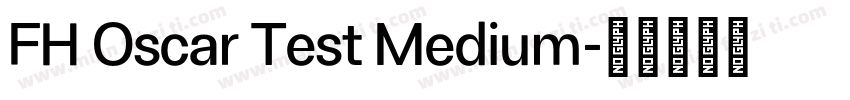 FH Oscar Test Medium字体转换